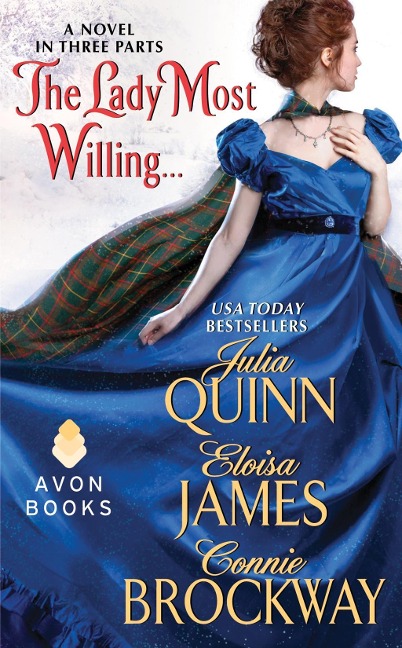 The Lady Most Willing... - Julia Quinn, Eloisa James, Connie Brockway