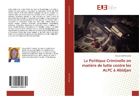 La Politique Criminelle en matière de lutte contre les ALPC à Abidjan - Kouassi Koffi Evariste