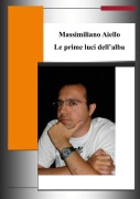 Cover-Bild zum Titel 'Le prime luci dell'alba' von 'Massimiliano Aiello'