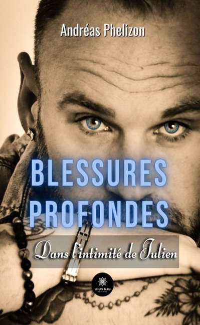 Blessures profondes - Andréas Phelizon