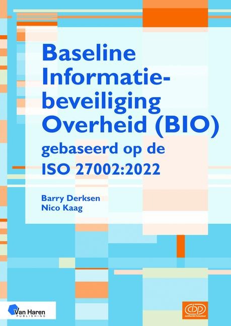 Baseline Informatiebeveiliging Overheid (Bio) Gebaseerd Op de ISO 27002:2022 - 