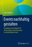 Cover-Bild zum Titel 'Events nachhaltig gestalten' von 'Ulrich Holzbaur'