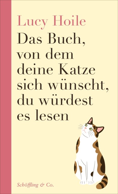 Das Buch, von dem deine Katze sich wünscht, du würdest es lesen - Lucy Hoile