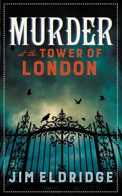 Murder at the Tower of London - Jim Eldridge