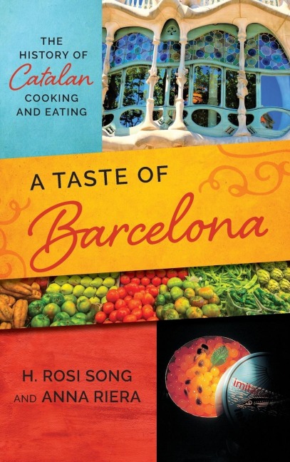 Taste of Barcelona - H. Rosi Song, Anna Riera