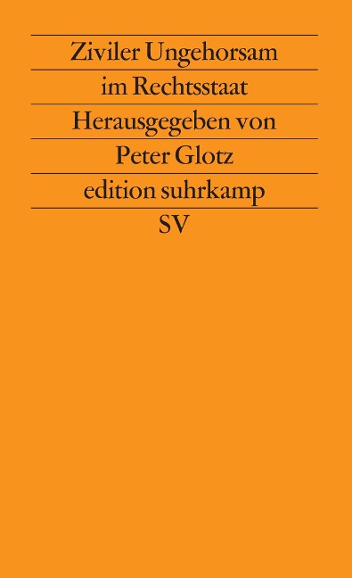 Ziviler Ungehorsam im Rechtsstaat - 