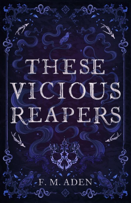 These Vicious Reapers - F. M.