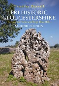 Cover-Bild zum Titel 'Prehistoric Gloucestershire' von 'Timothy Darvill'