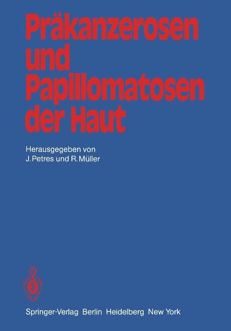Präkanzerosen und Papillomatosen der Haut - 