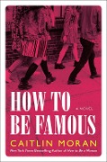 Cover-Bild zum Titel 'How to Be Famous' von 'Caitlin Moran'
