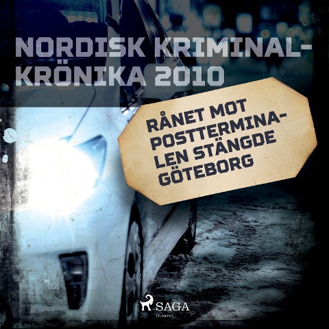 Rånet mot postterminalen stängde Göteborg - 