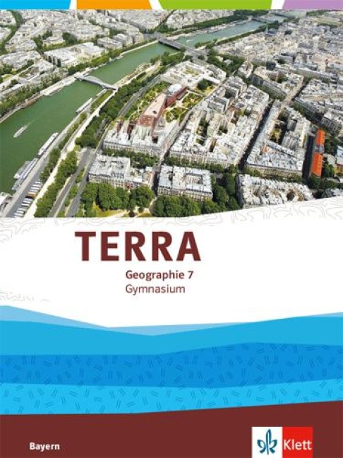 TERRA Geographie 7. Ausgabe Bayern Gymnasium. Schülerbuch Klasse 7 - 