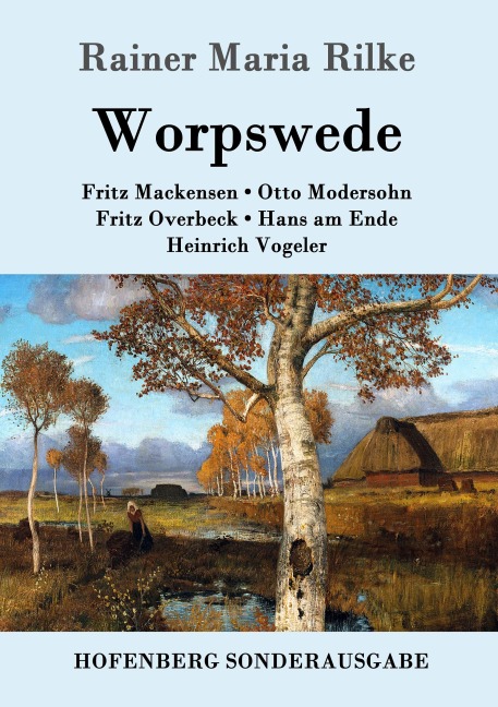 Worpswede - Rainer Maria Rilke