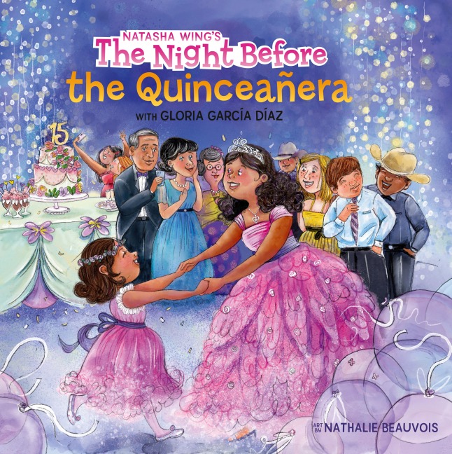 The Night Before the Quinceañera - Natasha Wing, Gloria García Díaz