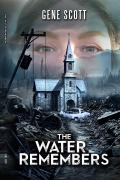Cover-Bild zum Titel 'The Water Remembers' von 'Gene Scott'