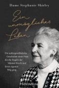 Cover-Bild zum Titel 'Ein unmögliches Leben' von 'Dame Stephanie Shirley, Richard Askwith'