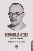 Cover-Bild zum Titel 'Demokrasi Nedir Tarihi ve Felsefesi' von 'Mehmet Ali Ayni'