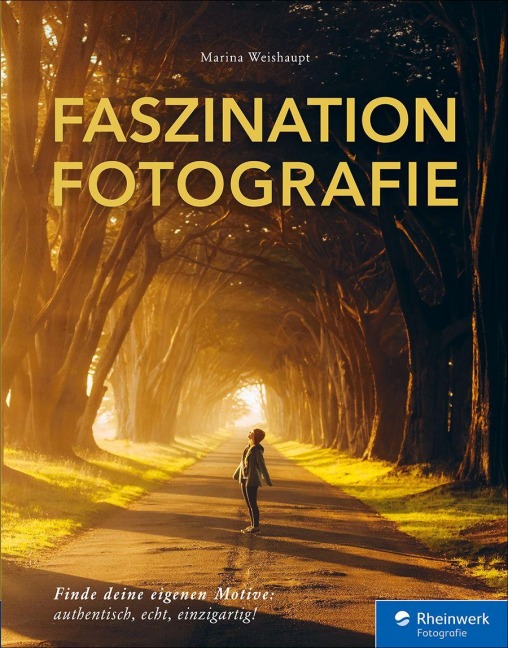 Faszination Fotografie - Marina Weishaupt