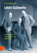 Cover-Bild zum Titel 'Lehárs Spätwerke' von 'Andrea Elisabeth Pilz'