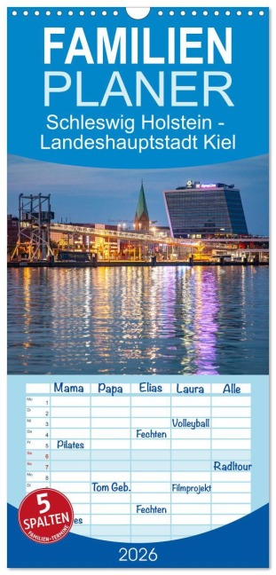 Familienplaner 2026 - Schleswig Holstein - Landeshauptstadt Kiel mit 5 Spalten (Wandkalender, 21 x 45 cm) CALVENDO - Peter Schickert