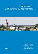 Cover-Bild zum Titel 'Friedberger Jubiläums-Klassenbuch' von ''