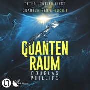 Cover-Bild zum Titel 'Quanten Raum' von 'Douglas Phillips'