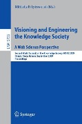 Visioning and Engineering the Knowledge Society - A Web Science Perspective - 