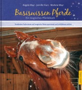 Cover-Bild zum Titel 'Das magische Pferdebuch' von 'Angela Mayr, Elena Karrer'