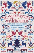 Cover-Bild zum Titel 'Skandinavischer Winterzauber' von 'Selma Lagerlöf, Vigdis Hjorth, Karl Ove Knausgård, Hans Christian Andersen'