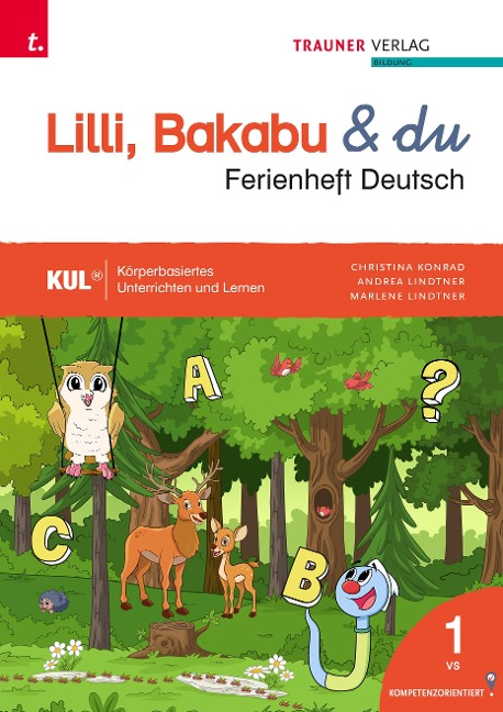 Lilli, Bakabu & du, Ferienheft Deutsch 1 - Andrea Lindtner, Christina Konrad, Marlene Lindtner