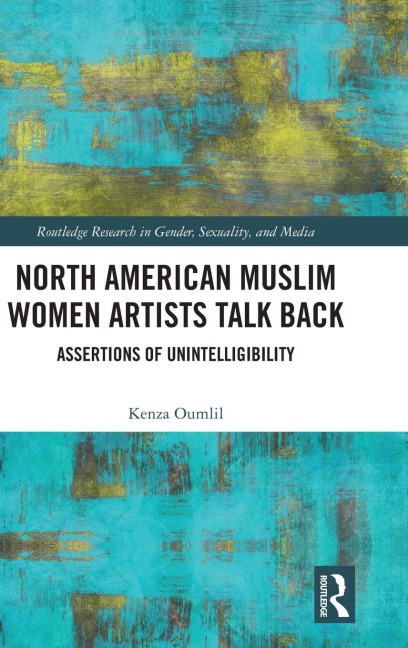 North American Muslim Women Artists Talk Back - Kenza Oumlil
