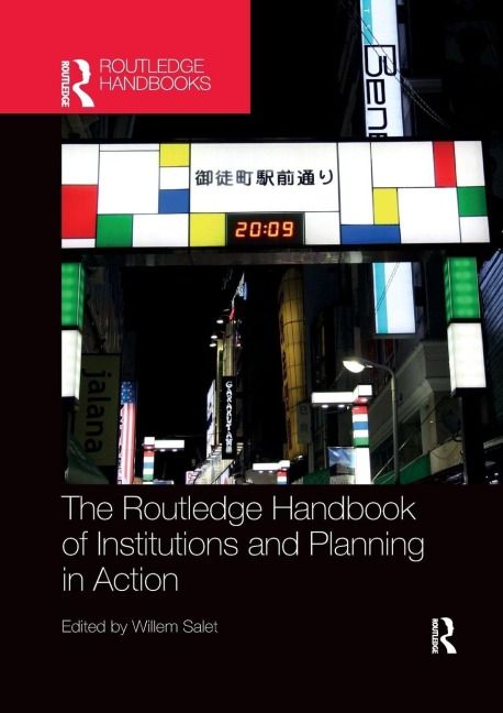 The Routledge Handbook of Institutions and Planning in Action - 