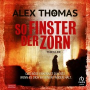 Cover-Bild zum Titel 'So finster der Zorn' von 'Alex Thomas'