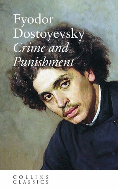 Crime and Punishment - Fyodor Dostoyevsky