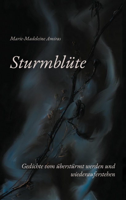 Sturmblüte - Marie-Madeleine Amiras