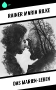 Cover-Bild zum Titel 'Das Marien-Leben' von 'Rainer Maria Rilke'