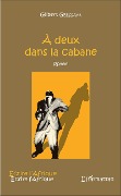Cover-Bild zum Titel 'À deux dans la cabane' von 'Gilbert Gbessaya'