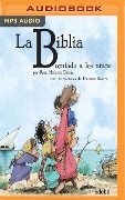 La Biblia: Contada a Los Niños - Rosa Navarro Duran