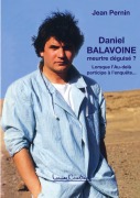 Cover-Bild zum Titel 'Daniel Balavoine, meurtre déguisé ?' von 'Jean Pernin'