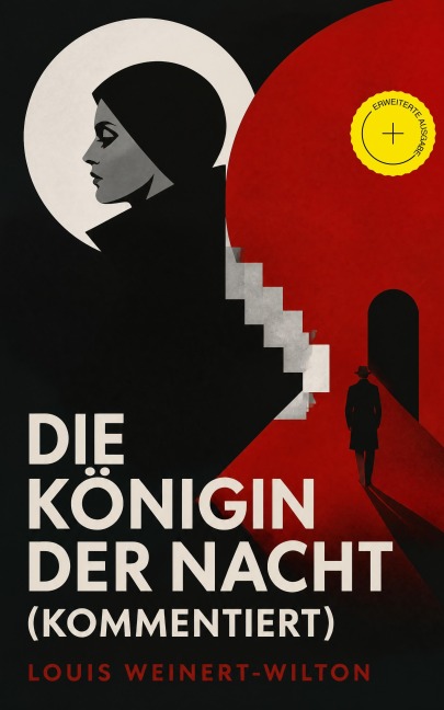 Die Königin der Nacht (Kommentiert) - Louis Weinert-Wilton
