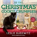 As the Christmas Cookie Crumbles Lib/E - Leslie Budewitz