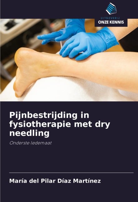 Pijnbestrijding in fysiotherapie met dry needling - María del Pilar Díaz Martínez