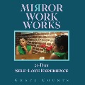 Cover-Bild zum Titel 'Mirror Work Works' von 'Greta Counts'