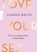 Cover-Bild zum Titel 'Love Your Sex' von 'Gianna Bacio'