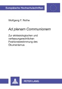 Cover-Bild zum Titel ''Ad plenam Communionem'' von 'Wolfgang F. Rothe'