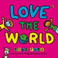 Love the World - Todd Parr