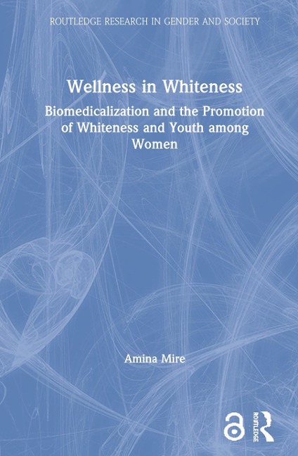 Wellness in Whiteness - Amina Mire