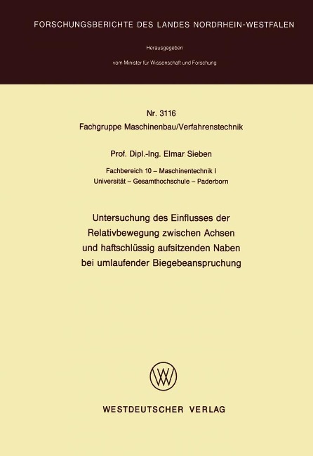 Untersuchung des Einflusses der Relativbewegung zwischen Achsen und haftschlüssig aufsitzenden Naben bei umlaufender Biegebeanspruchung - Elmar Sieben