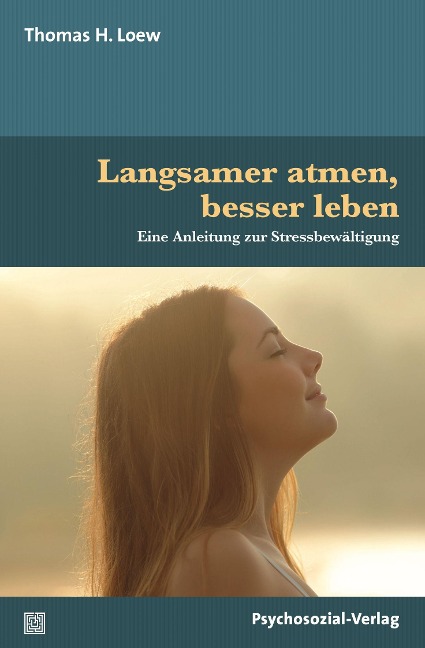 Langsamer atmen, besser leben - Thomas H. Loew