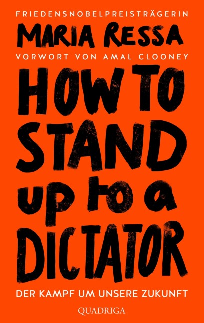 HOW TO STAND UP TO A DICTATOR - Deutsche Ausgabe - Maria Ressa